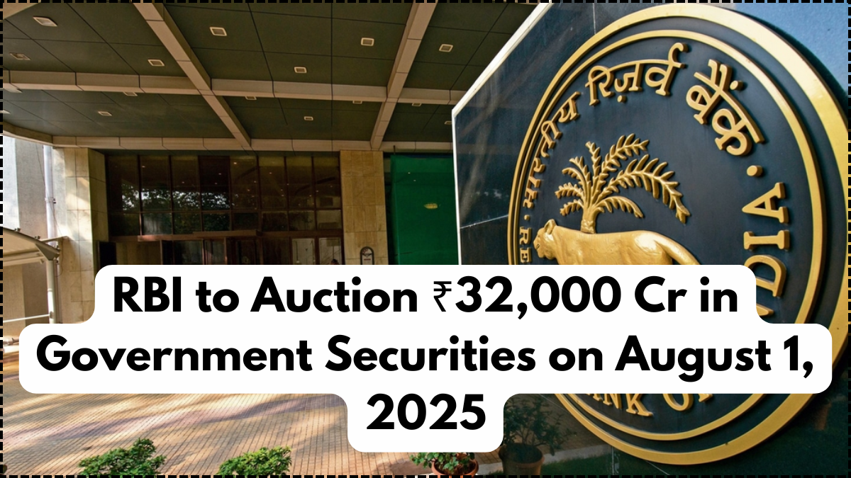 RBI to Auction ₹32,000 Cr in Government Securities on August 1, 2025