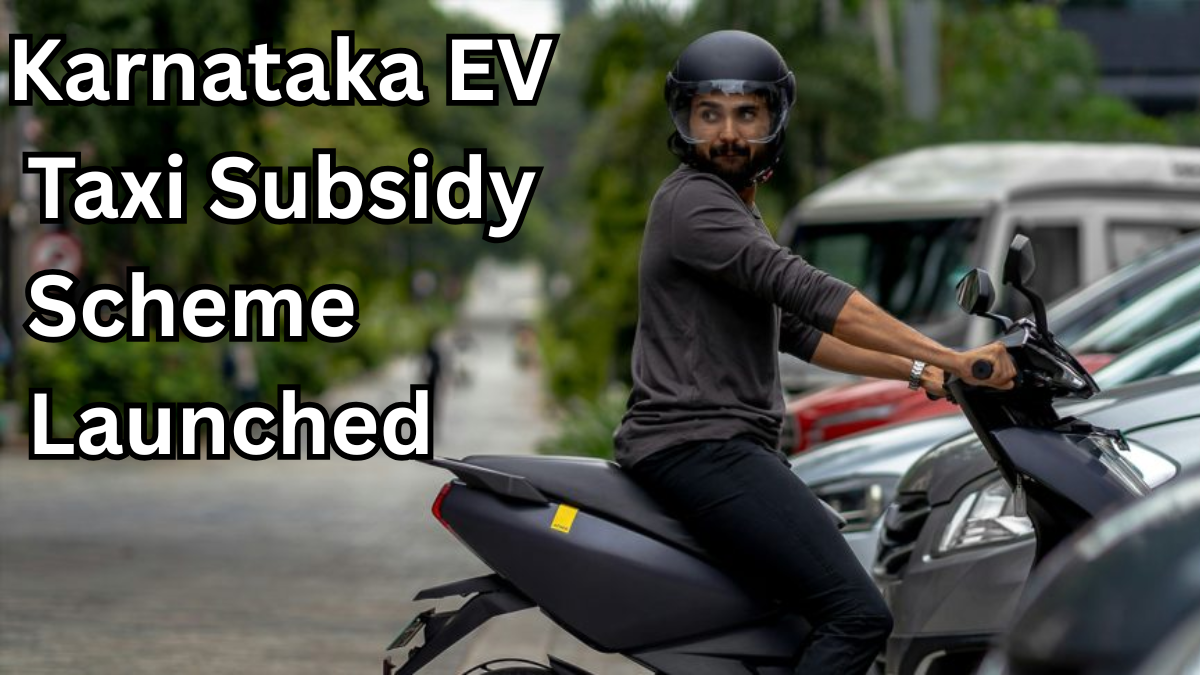 Karnataka EV Taxi Subsidy Scheme Launched – Full Details 2025