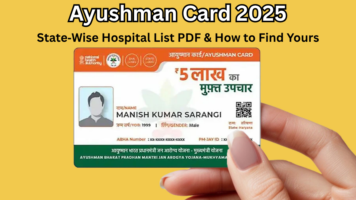 Ayushman Card 2025 – State‑Wise Hospital List PDF & How to Find Yours
