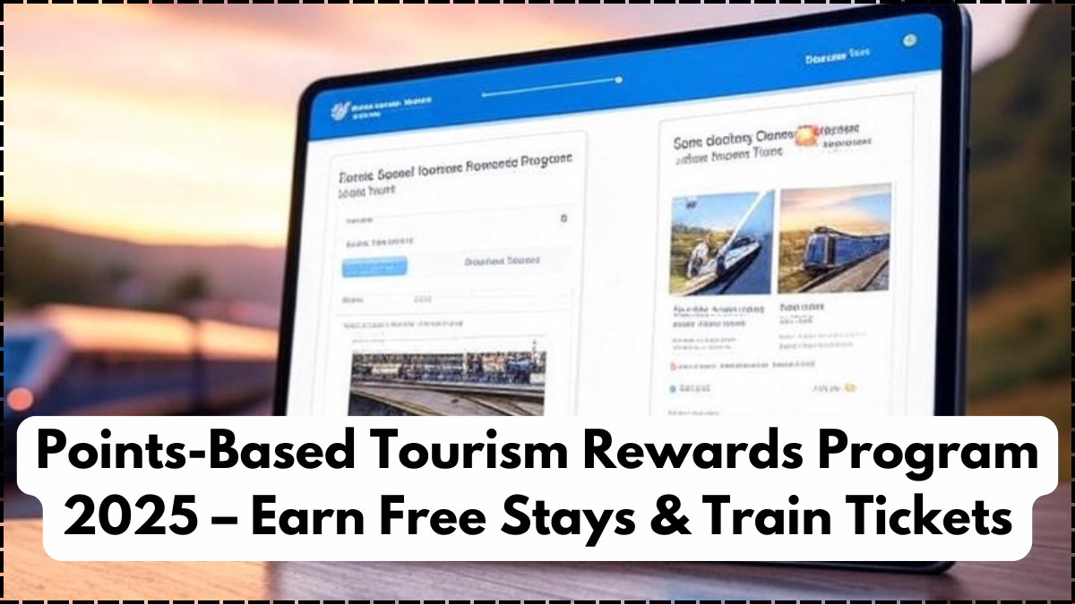 Points-Based Tourism Rewards Program 2025 – Earn Free Stays & Train Tickets