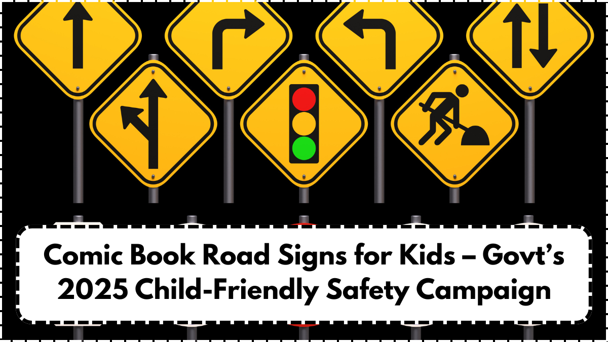 Comic Book Road Signs for Kids – Govt’s 2025 Child-Friendly Safety Campaign